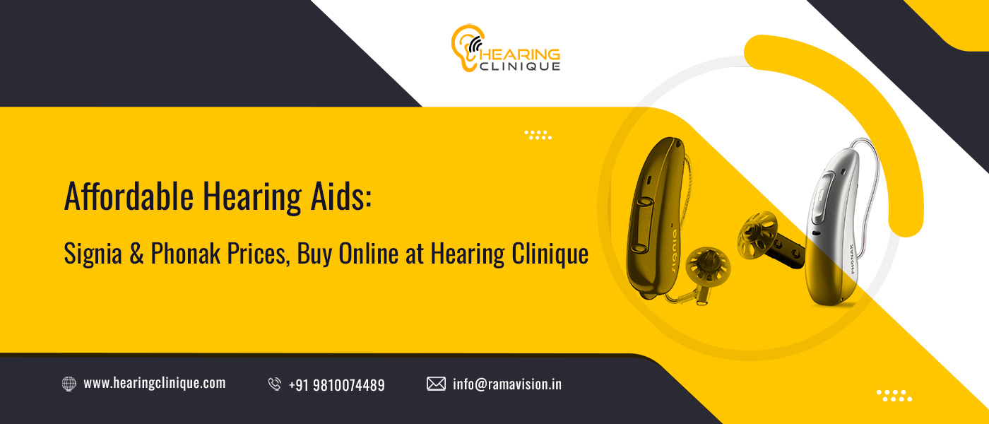 Affordable Hearing Aids: Signia & Phonak Prices, Buy Online at Hearing Clinique