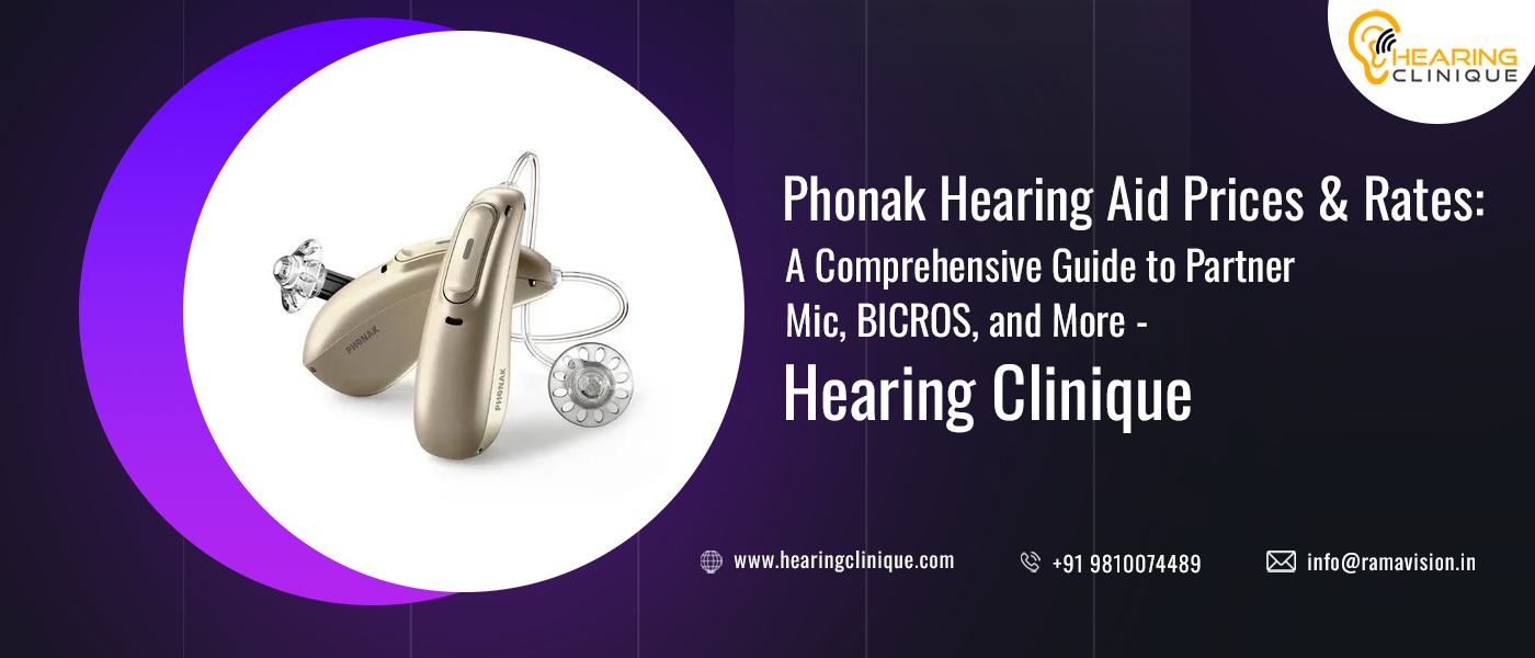 Phonak Hearing Aid Prices and Rates: A Comprehensive Guide to Partner Mic, BICROS, and More - Hearing Clinique